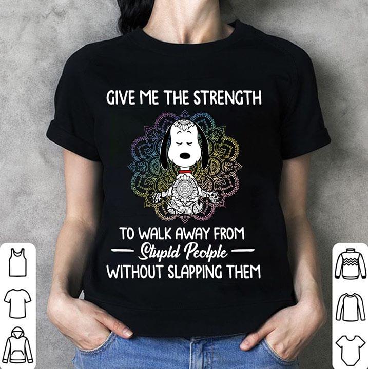 Snoopy Namaste Yoga Give Me The Strength To Walk Away From Stupid People