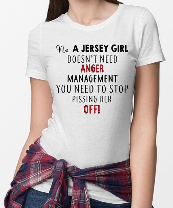 No I Jersey Girl Doesn't Need Anger Management You Need To Stop Pissing Her Off