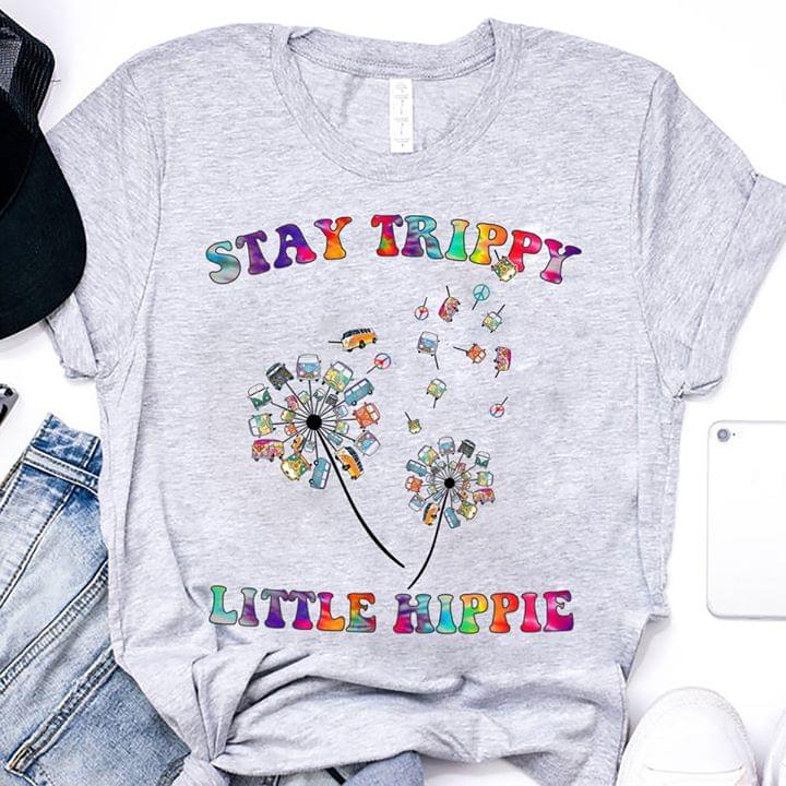 Stay Trippy Little Hippie Dandelion
