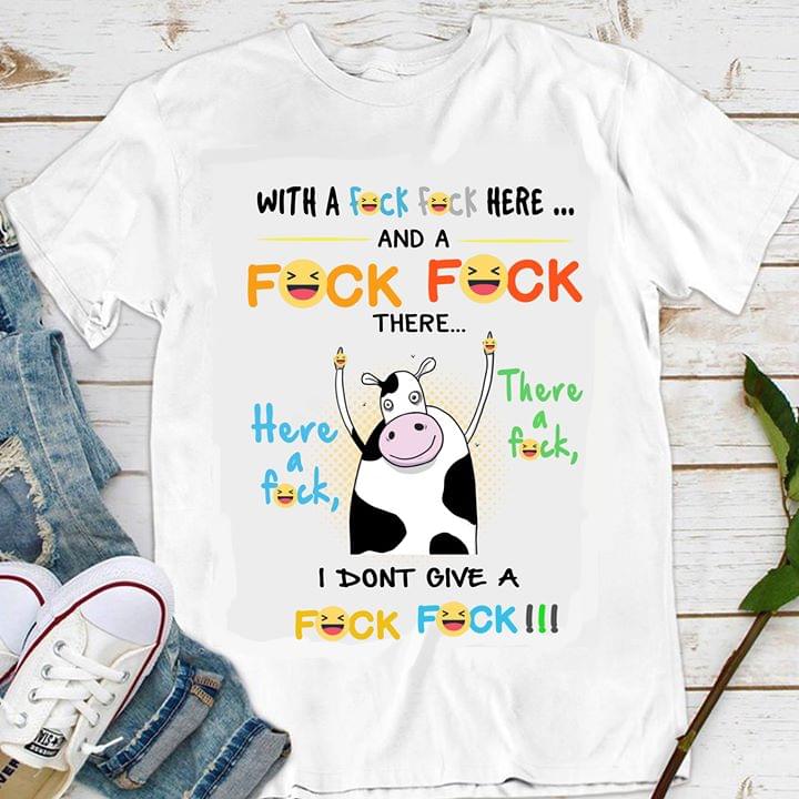 Cow With A Fuck Fuck Here And A Fuck Fuck There I Don't Give A Fuck Fuck