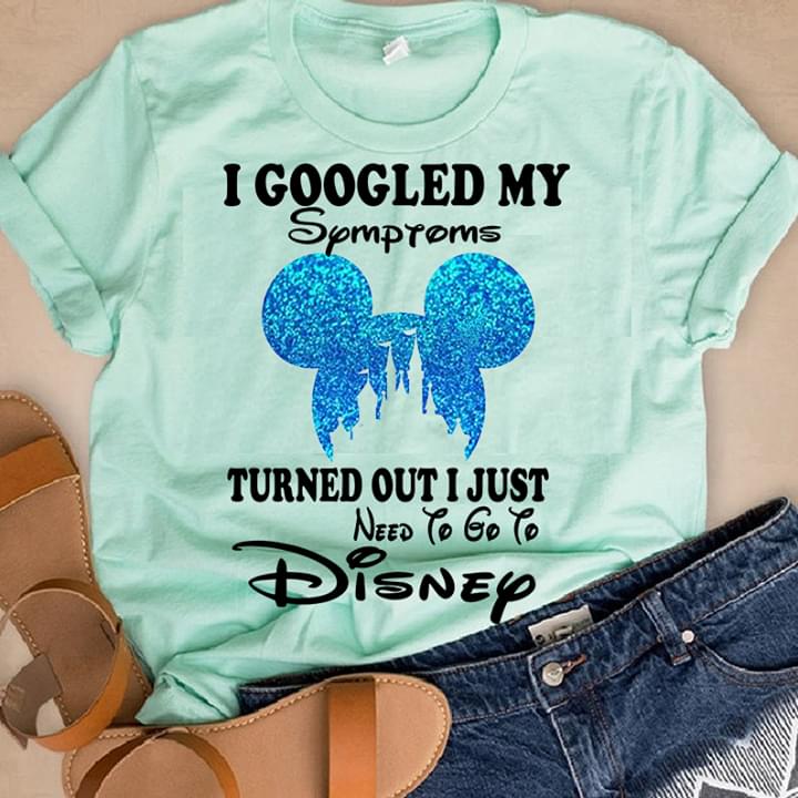 I Googled My Symptoms Turned Out I Just Need To Go To Disney