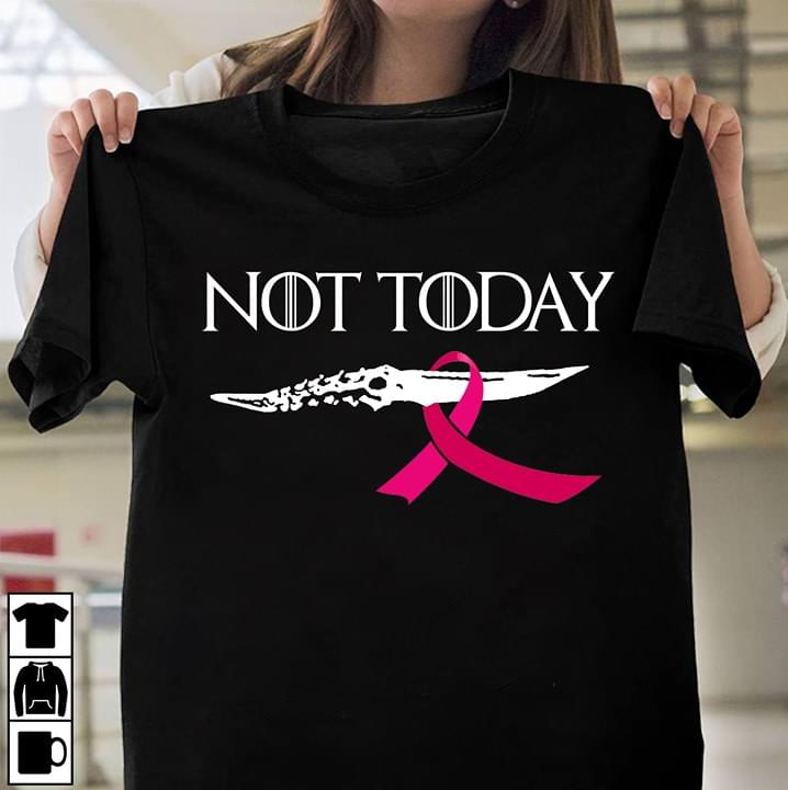 Breast Cancer Awareness Not Today Game Of Thrones