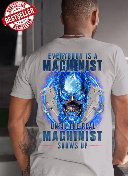 Everybody Is A Machinist Util The Real Machinist Shows Up Skull