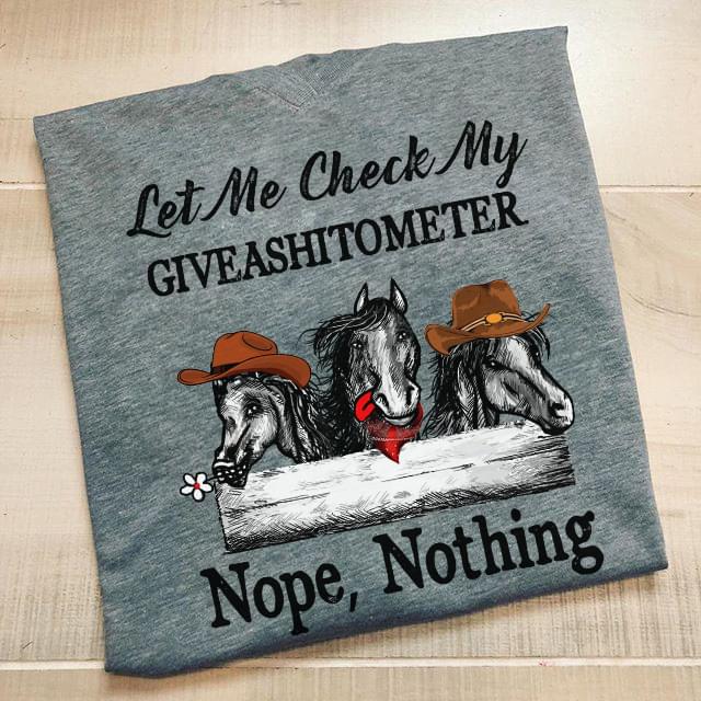 Horse Let Me Check My Giveashitometer Nope Nothing