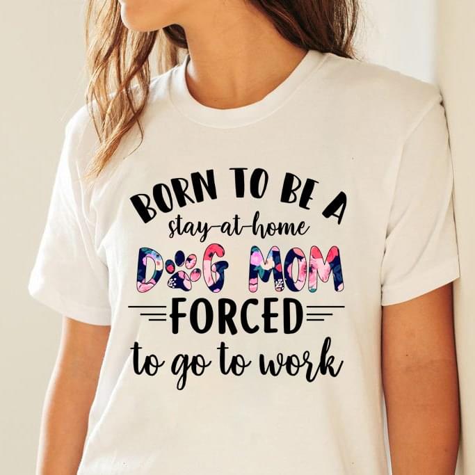 Born To Be At Stay-at-home Dog Mom Force To Go To Work