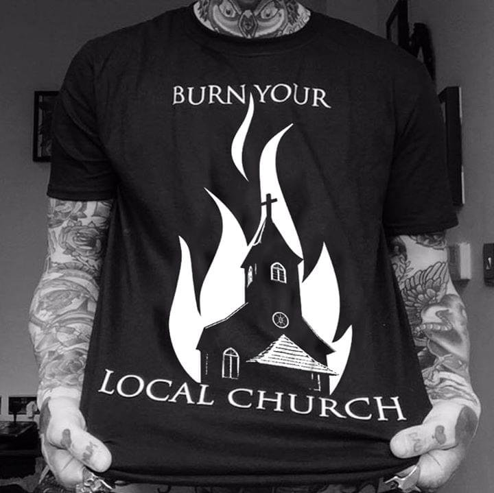 Burn Your Local Church