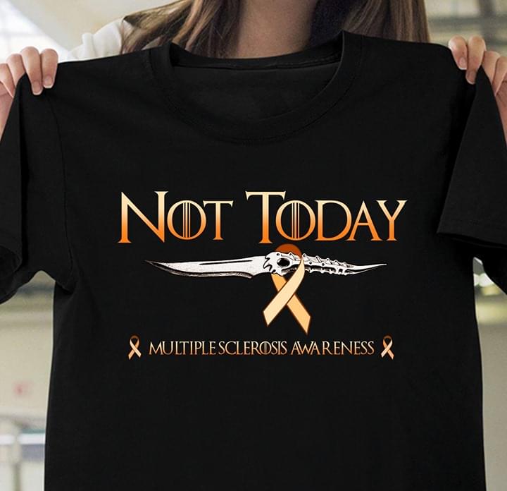 Not Today Multiple Sclerosis Awareness