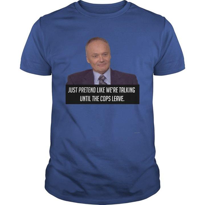 Creed Bratton Just Pretend Like We're Talking Until The Cops Leave