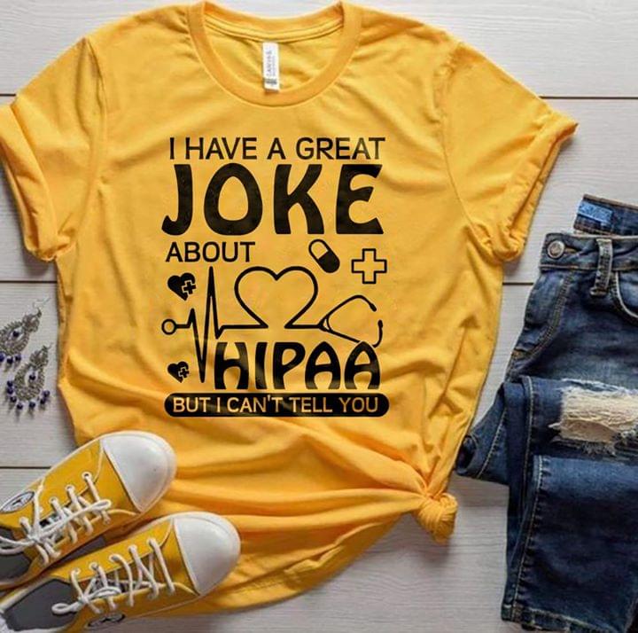 I Have A Great Joke About Hippa But I Can't Tell You