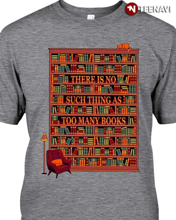 There Is No Such Thing As Too Many Books