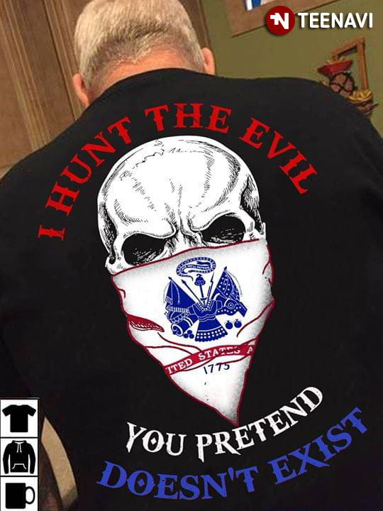 I Hunt The Evil You Pretend Doesn't Exist US Army Flag