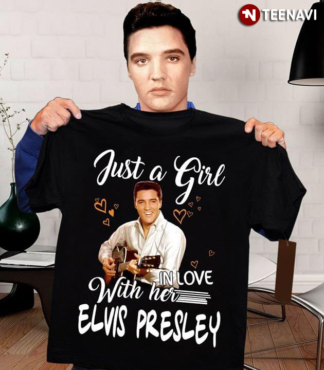 Just A Girl In Love With Her Elvis Presley