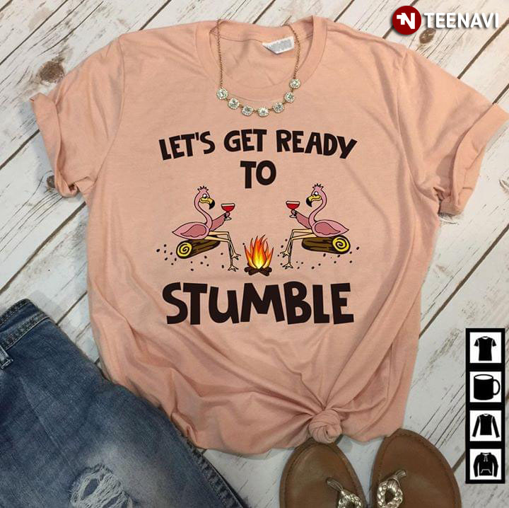 Let's Get Ready To Stumber Funny Flamingo Camping