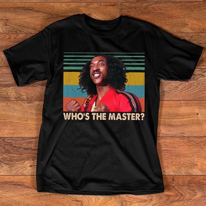 Sho'nuff Who's The Master