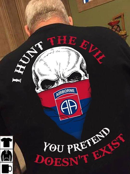 The 82nd Airborne Division Skull I Hunt The Devil You Pretend Doesn't Exist