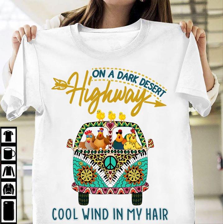 On A Dark Desert Highway Cool Wind In My Hair Hippie Bus Chicken
