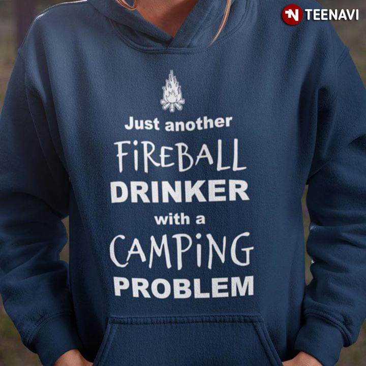Just Another Fireball Drinker With A Camping Problem