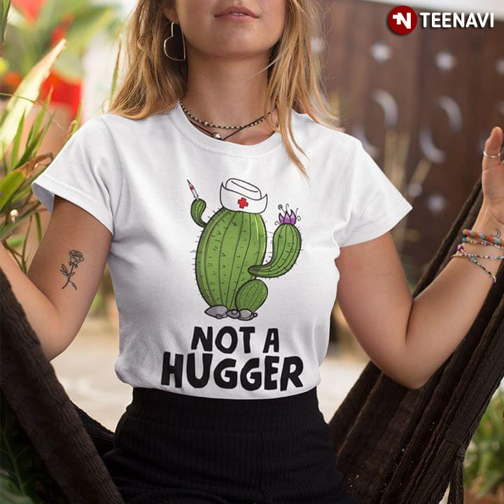 Not A Hugger Cactus Nurse