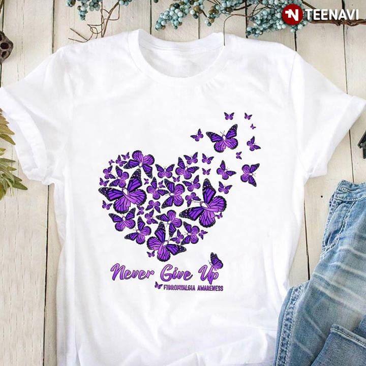 Never Give Up Fibromyalgia Awareness Heart Butterfly