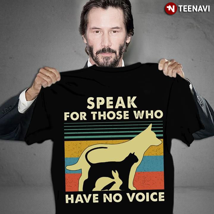 Speak For Those Who Have No Voice Animals Vintage