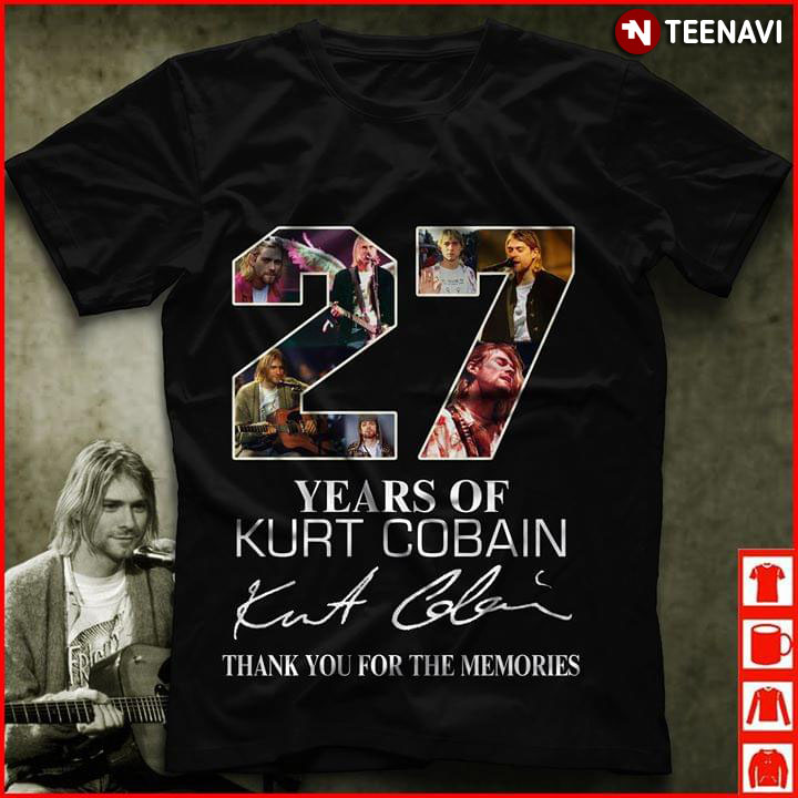 27 Years Of Kurt Cobain Thank You For The Memories