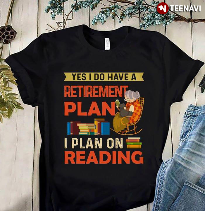 Yes I Do Have A Retirement Plant I Plant On Reading