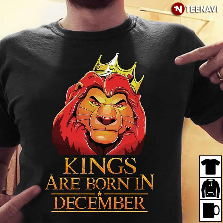 Kings Are Born In December The Lion King