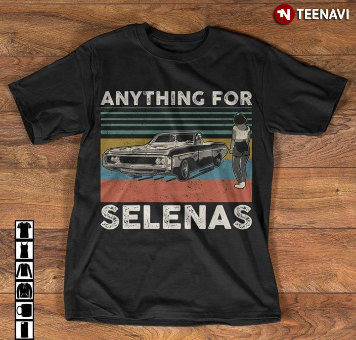 the anything for selenasssss shirt
