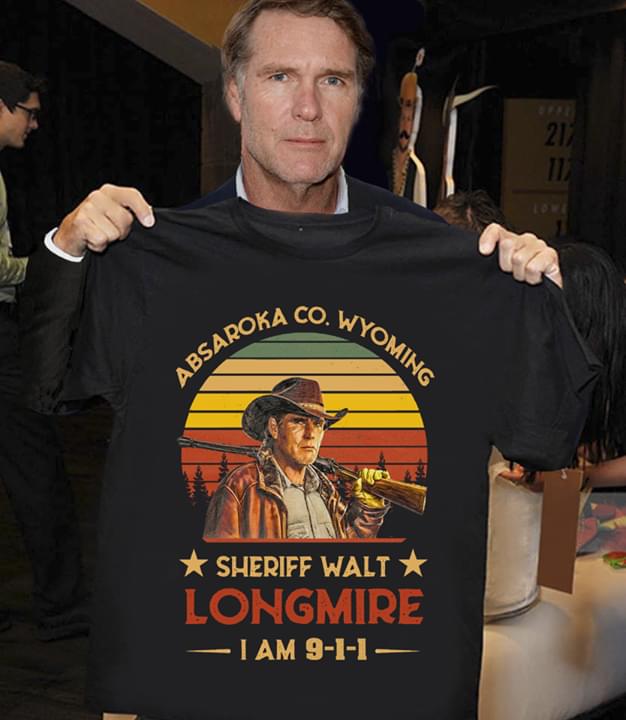 Absaroka Co. Wyoming Sheriff Walt Longmire I Am 9-1-1 Vintage