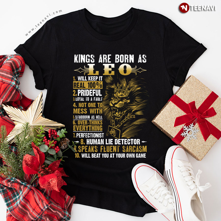 Kings Are Born As Leo T-Shirt