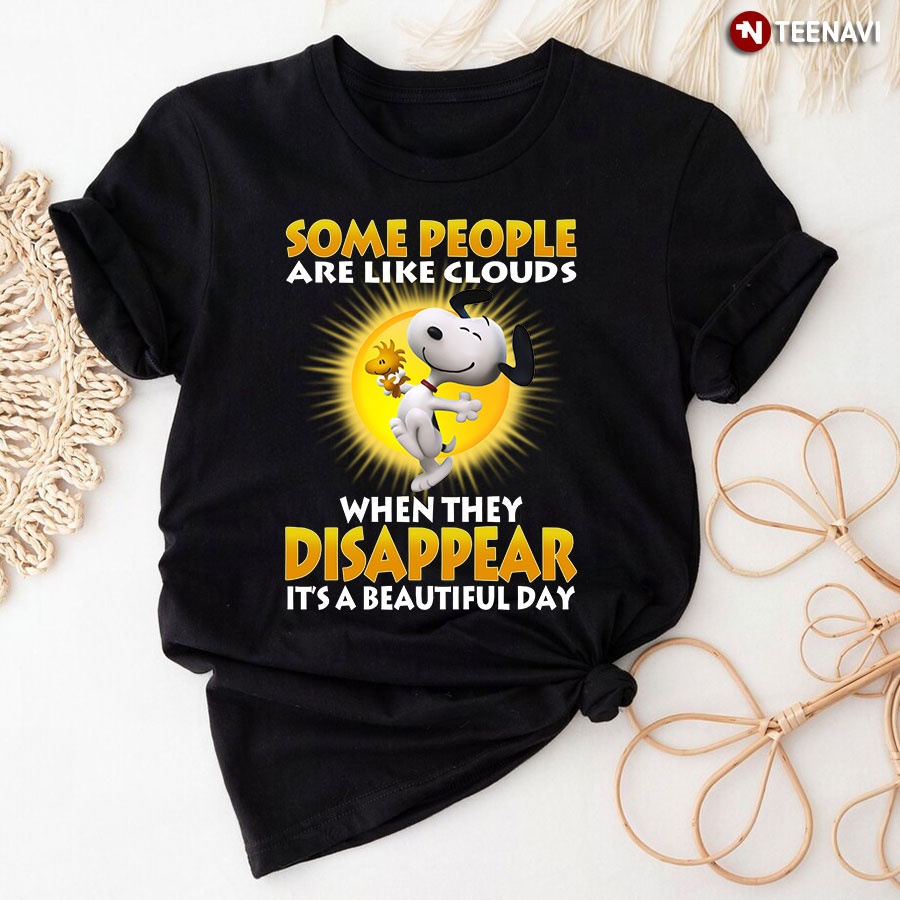 Some People Are Like Clouds When They Disappear Snoopy Shirt