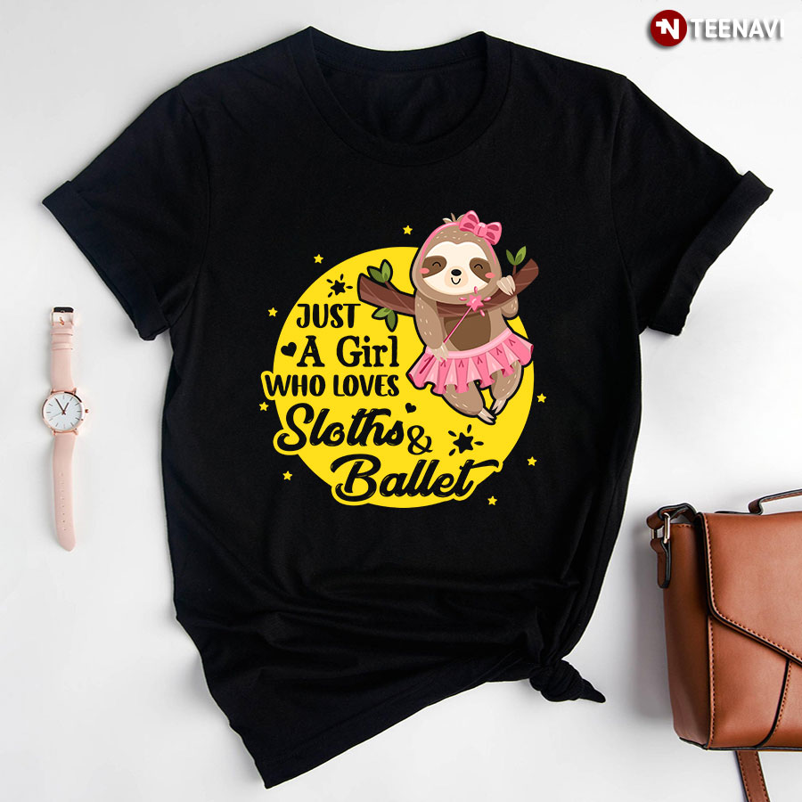 Just A Girl Who Loves Sloths And Ballet T-Shirt