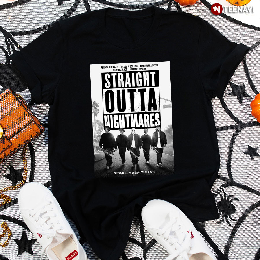 Freddy Krueger Jason Voorhees Leatherface Hannibal Lecter Michael Myers Straight Outta Nightmares T-Shirt