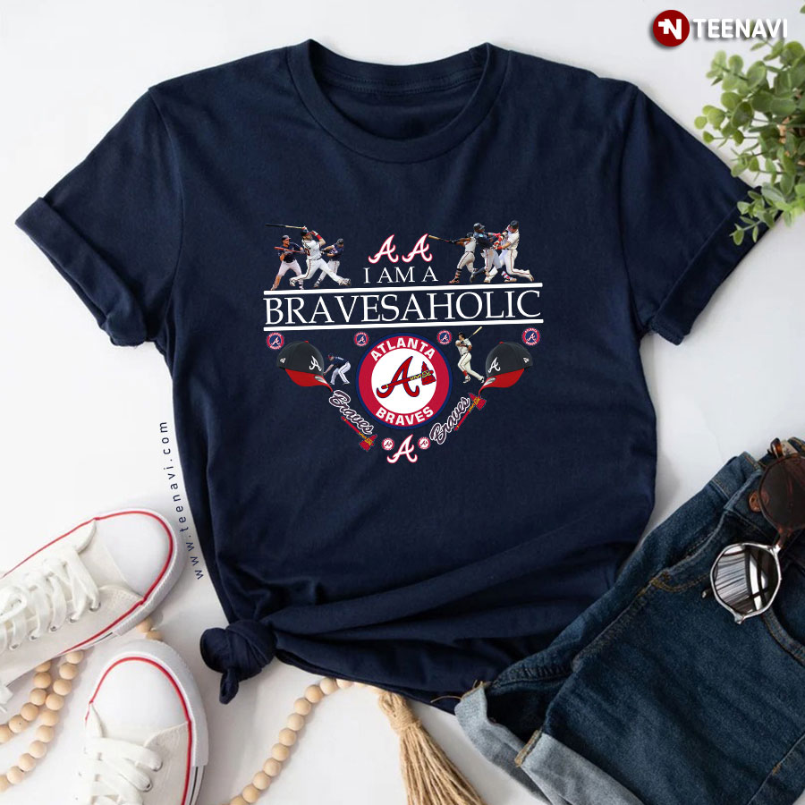 I Am A Bravesaholic Atlanta Braves T-Shirt