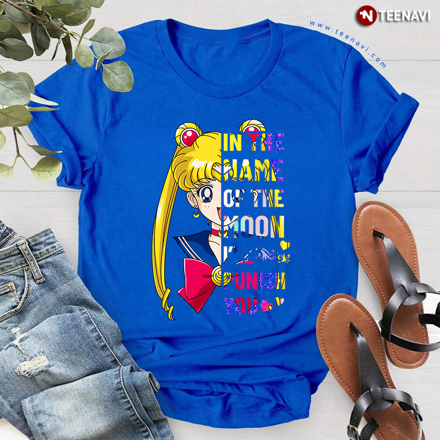 In The Name Of The Moon I'll Punish You Sailor Moon T-Shirt