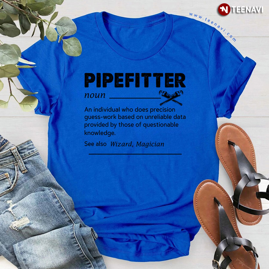 Pipefitter See Also Wizard Magician T-Shirt