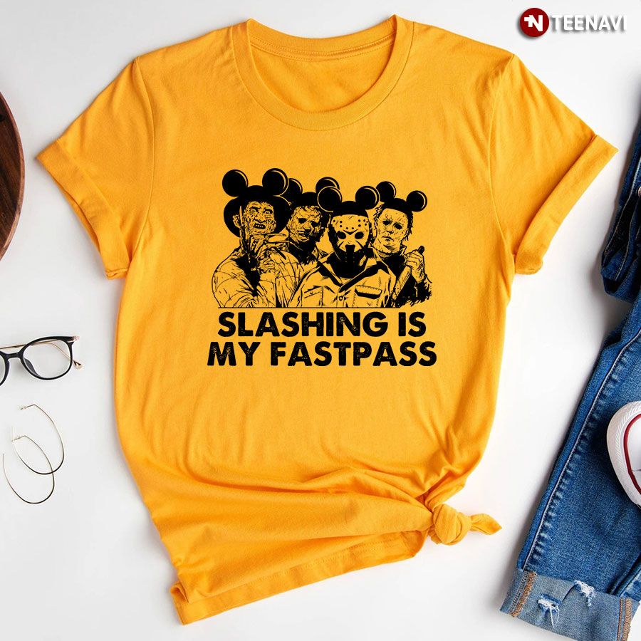 Freddy Krueger Leatherface Jason Voorhees And Michael Myers Slashing Is My Fastpass T-Shirt