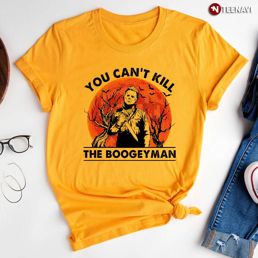 Michael Myers You Can't Kill The Boogeyman T-Shirt