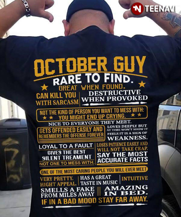 October Guy Rate To Find Great When Found Can Kill You Sarcasm Destructive When Provoked