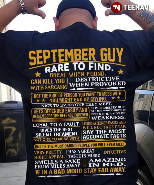 September Guy Rate To Find Great When Found Can Kill You Sarcasm Destructive When Provoked