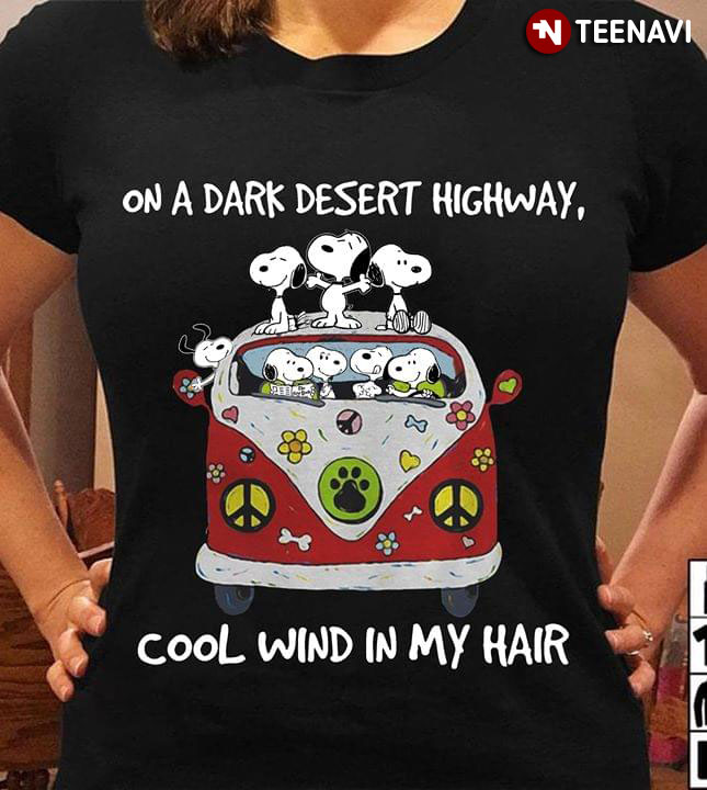 Snoopy On A Dark Desert Highway Cool Wind In My Hair