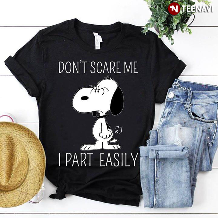 Snoopy Don't Scare Me I Part Easily