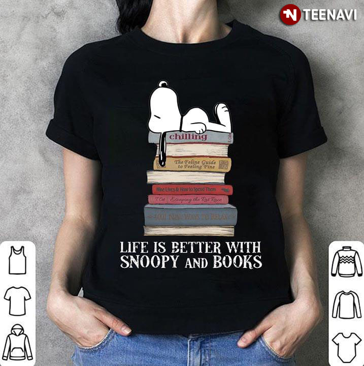 Chilling Life Is Better With Snoopy And Books