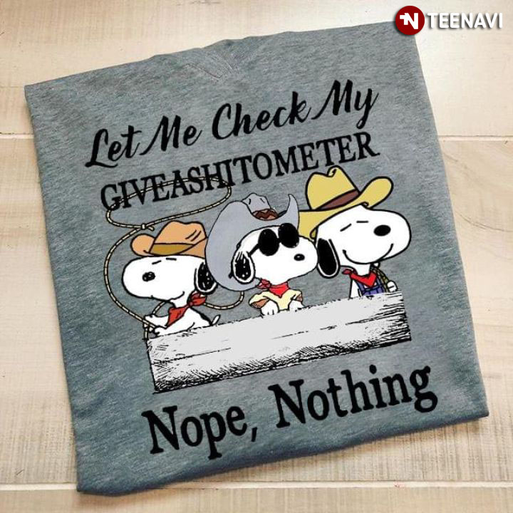 Snoopy Let Me Check My Giveashitometer Nope Nothing