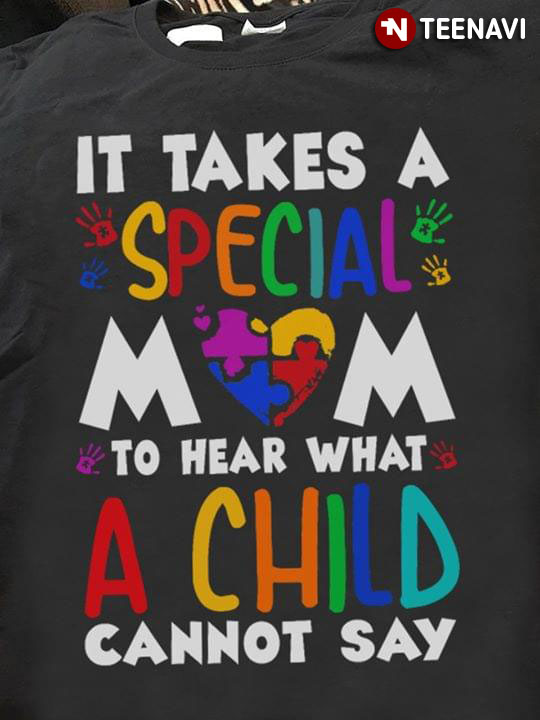It Takes A Special Mom To Hear What A Child Cannot Say