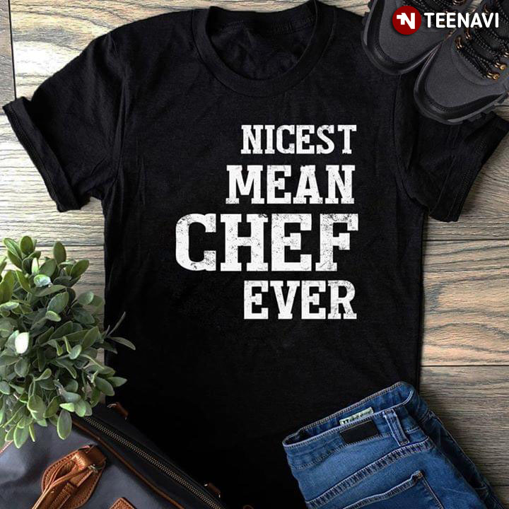 Nicest Mean Chef Ever