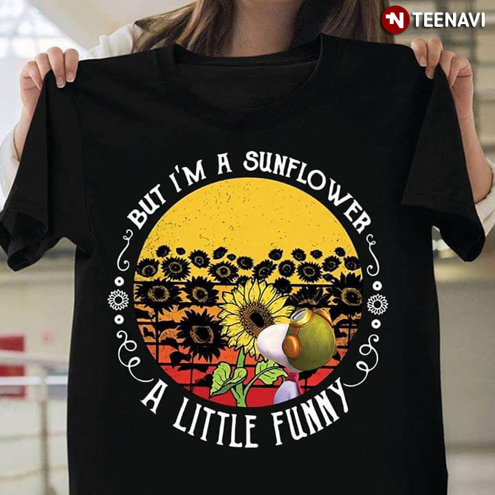 But I'm A Sunflower A Little Funny Snoopy