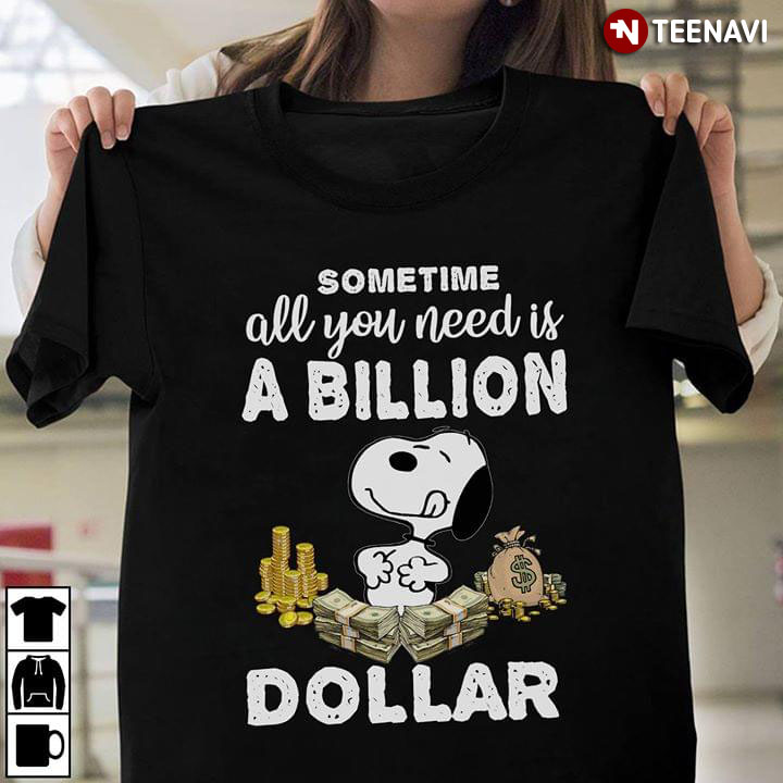 Sometime All You Need is A Billion Snoopy Dollar