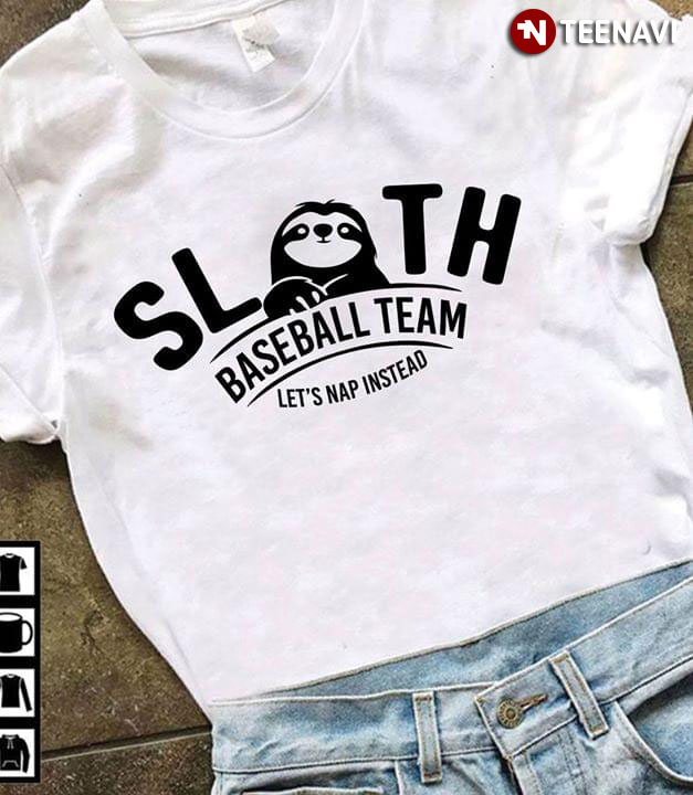 Sloth Baseball Team Let's Nap Instead
