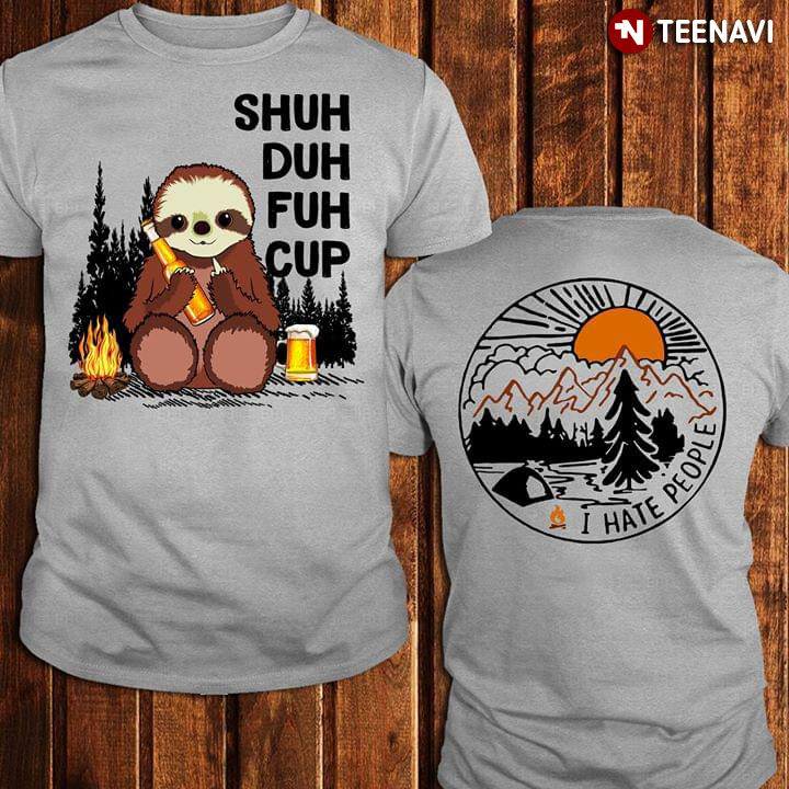 Shuh Duh Fuh Cup I Hate People Sloth